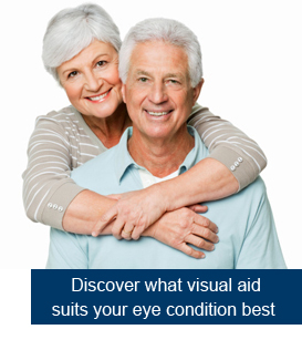 Discover what visual aid suits your eye condition best