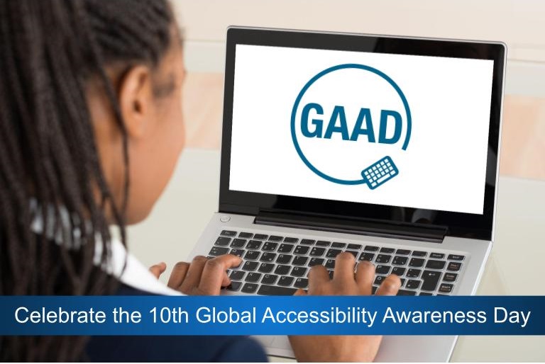 woman with a laptop that displays the GAAD logo. Banner text reads Celebrate the 10th Global Accessibility Awareness Day.