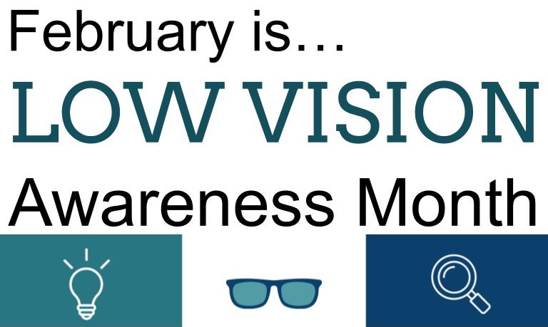 February is Low Vision Awareness Month